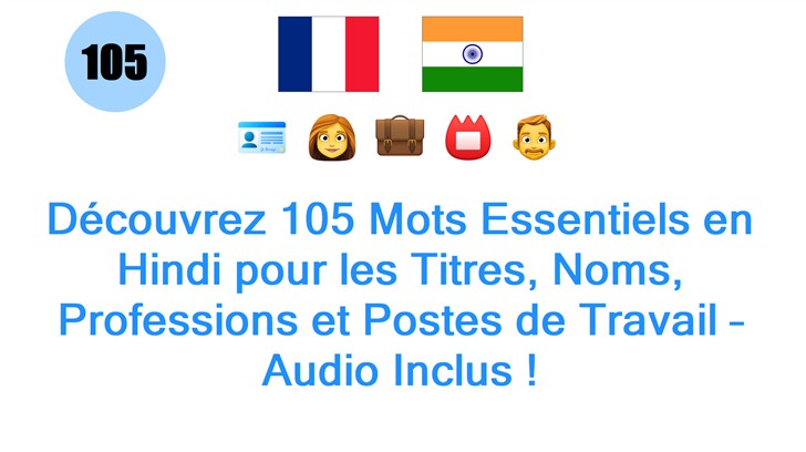 Découvrez 105 Mots Essentiels en Hindi pour les Titres, Noms, Professions et Postes de Travail – Audio Inclus !